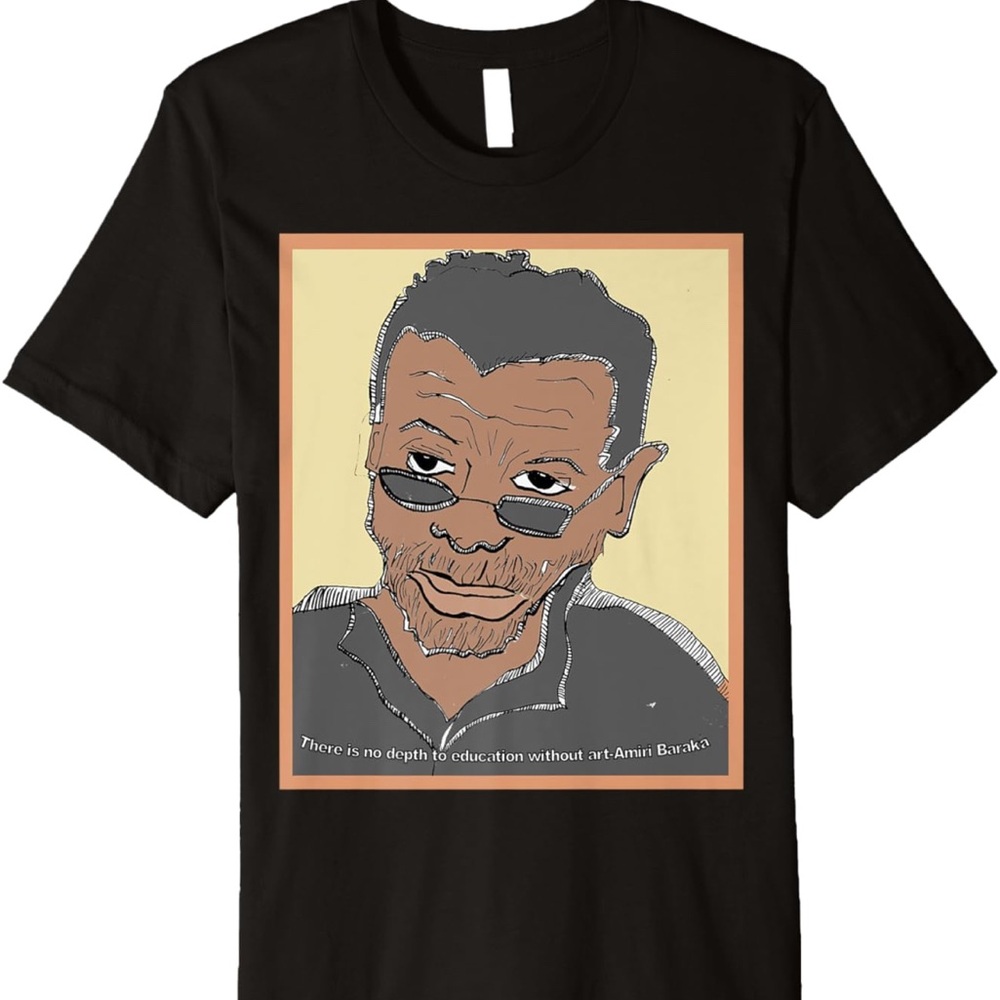 Amira Baraka “There is no depth to education without art.” Small Graphic T-Shirt